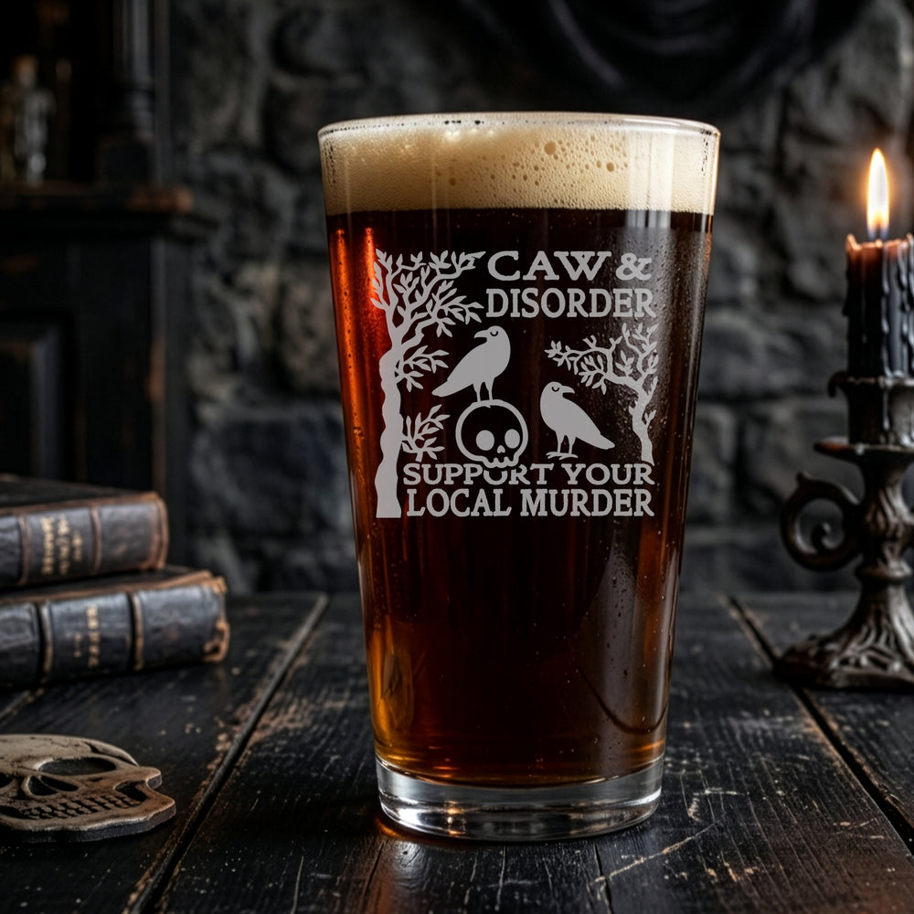 Caw & Disorder, Support Your Local Murder Etched Pint Glass