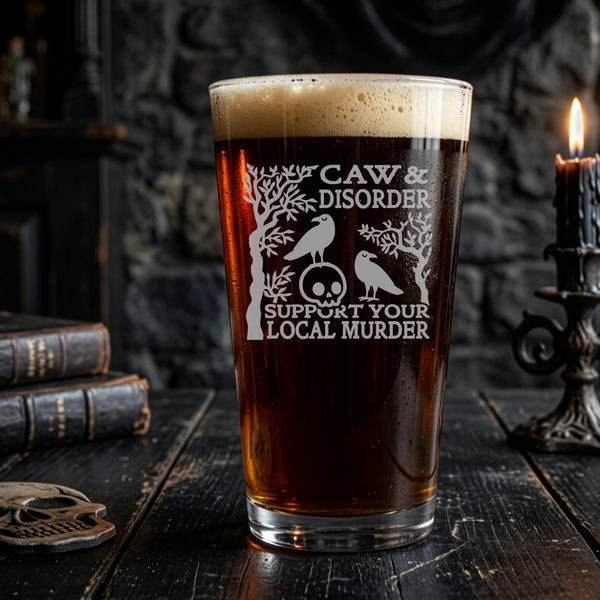 Caw & Disorder, Support Your Local Murder Etched Pint Glass