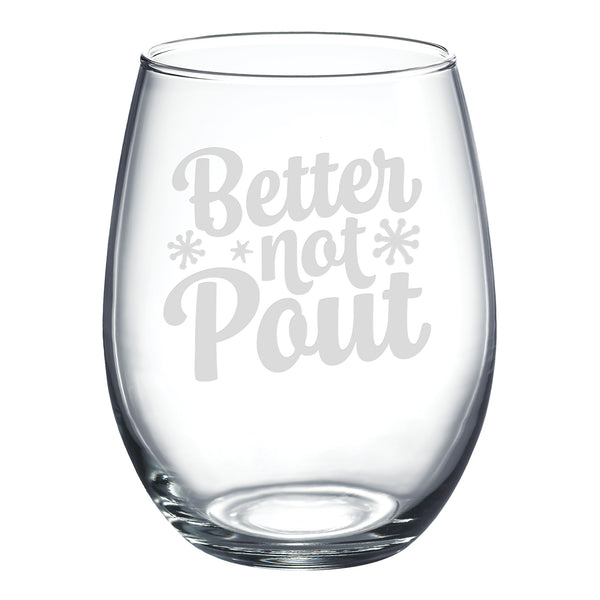 Better Not Pout Etched Stemless Wine Glass
