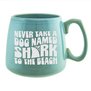 Never Take a Dog Named Shark to the Beach Etched Ceramic Mug