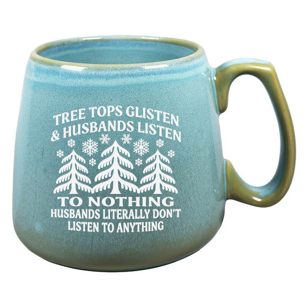 Tree Tops Glisten & Husbands Listen Etched Ceramic Mug