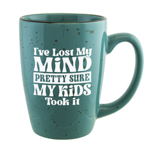 I've Lost My Mind, Pretty Sure My Kids Took It Etched Ceramic Mug