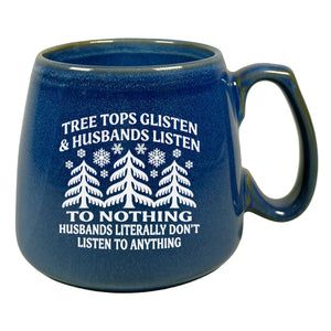 Tree Tops Glisten & Husbands Listen Etched Ceramic Mug