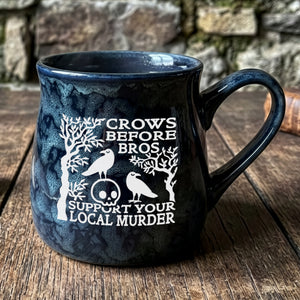 Crows Before Bros Support Your Local Murder Etched Ceramic Mug