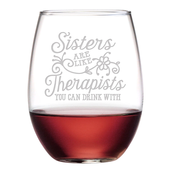 Sisters are Like Therapists Stemless Wine Glass