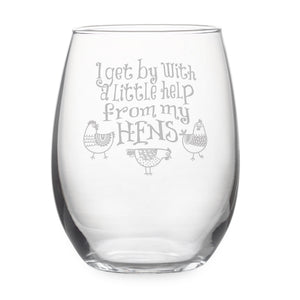 Get By With a Little Help From My Hens Etched Stemless Wine Glass