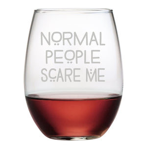 Normal People Scare Me Etched Stemless Wine Glass