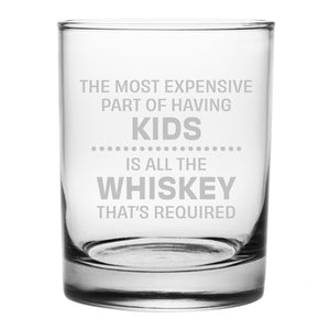 The Most Expensive Part of Having Kids Is All the Whiskey That's Required Etched Rocks Glass