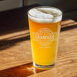 Grandude, Like a Regular Grandpa Only Cooler! Etched Pint Glass