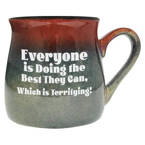 Everyone Is Doing the Best They Can, Which Is Terrifying! Etched Ceramic Mug
