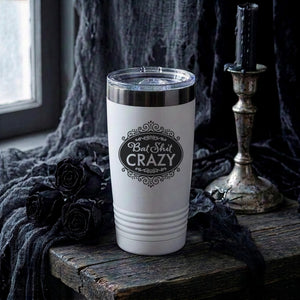 Bat Shit Crazy Etched Insulated Tumbler
