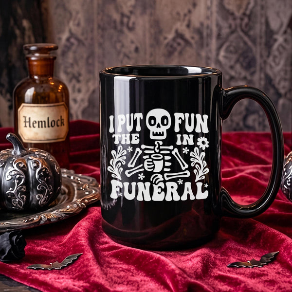I Put the Fun in Funeral Etched Ceramic Mug