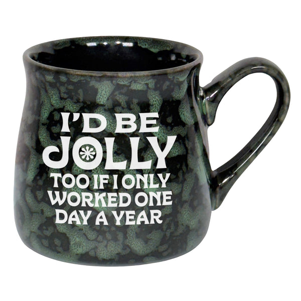 I'd Be Jolly Too if I Only Worked One Day a Year Sand Etched Ceramic Mug
