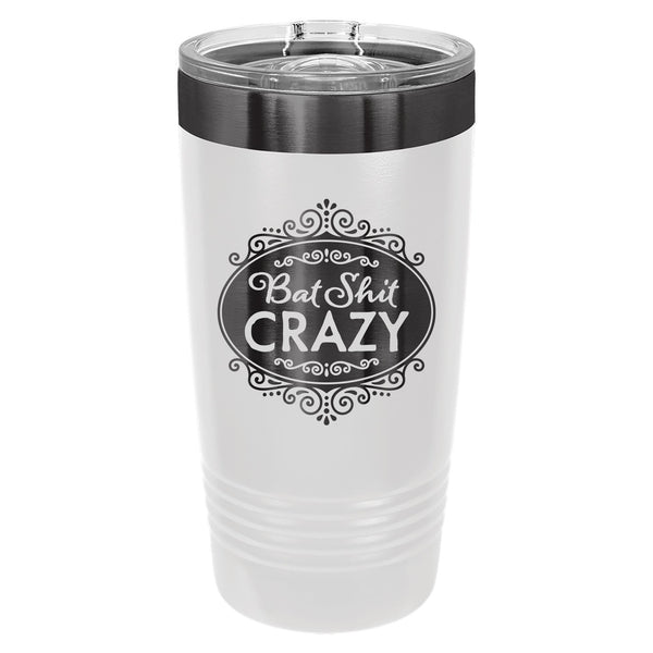 Bat Shit Crazy Etched Insulated Tumbler