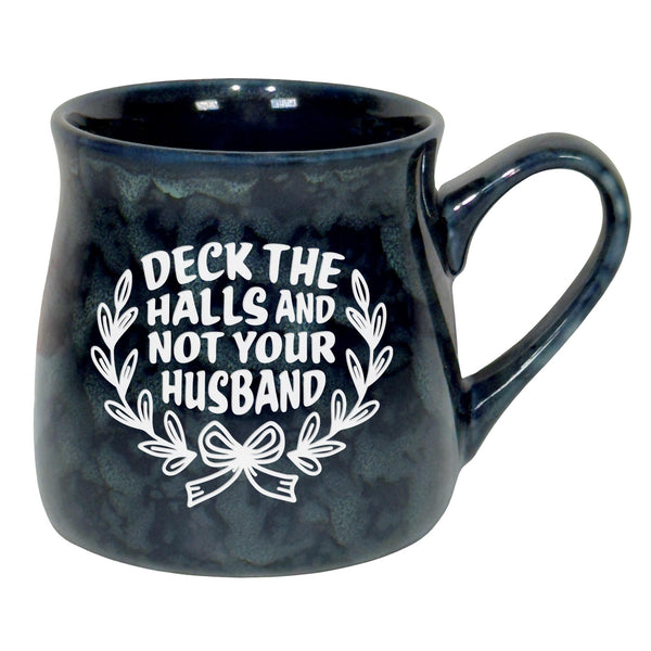 Deck the Halls and Not Your Husband Sand Etched Ceramic Mug